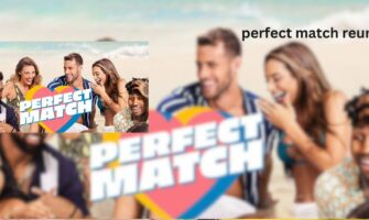 Perfect Match Reunion: Where Are They Now?